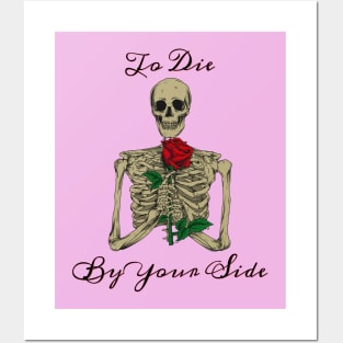 To Die by your Side Posters and Art